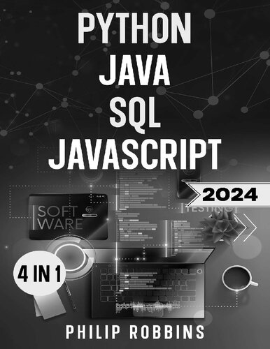 Python, Java, SQL & JavaScript: The Ultimate Crash Course for Beginners to Master the 4 Most In-Demand Programming Languages, Stand Out from the Crowd and Find High-Paying Jobs!