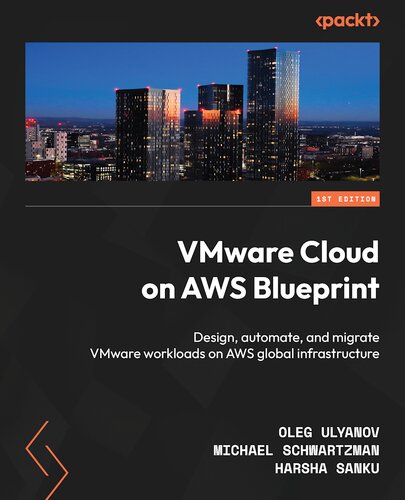 VMware Cloud on AWS Blueprint: Design, automate, and migrate VMware workloads on AWS global infrastructure