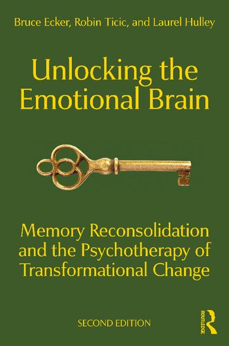 Unlocking the Emotional Brain: Memory Reconsolidation and the Psychotherapy of Transformational Change