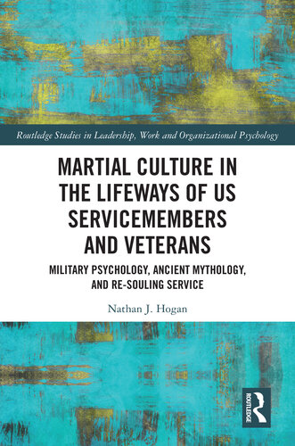 Martial Culture in the Lifeways of US Servicemembers and Veterans