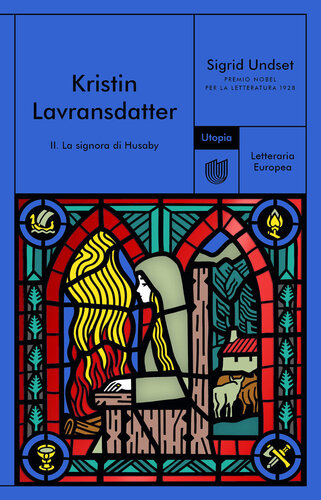 La signora di Husaby. Kristin Lavransdatter