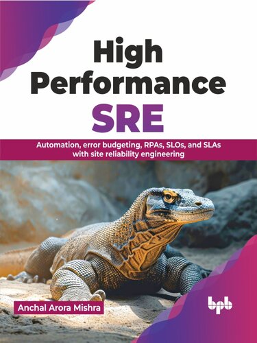 High Performance SRE : Automation, error budgeting, RPAs, SLOs, and SLAs with site reliability engineering