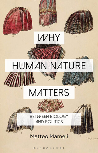 Why Human Nature Matters: Between Biology and Politics