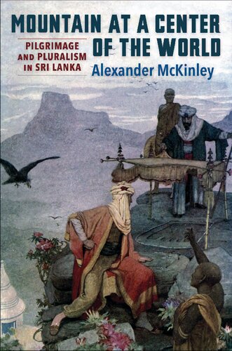 Mountain at a Center of the World: Pilgrimage and Pluralism in Sri Lanka