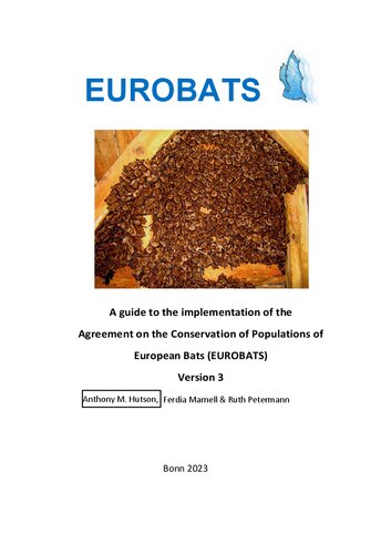 A guide to the implementation of the Agreement on the Conservation of Populations of European Bats (EUROBATS), Version 3