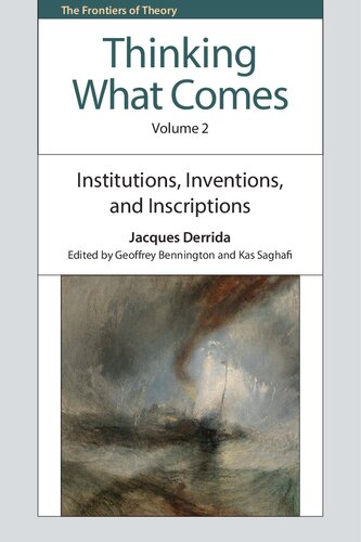 Thinking What Comes, Volume 2: Institutions, Inventions, and Inscriptions