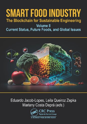 Smart Food Industry. The Blockchain for Sustainable Engineering. Volume II: Current Status, Future Foods, and Global Issues