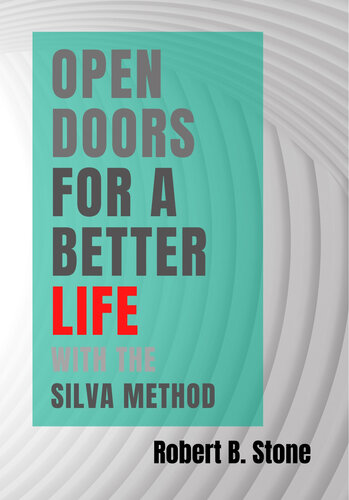 Open Doors for a Better Life with the Silva Method