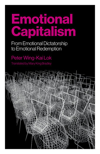 Emotional Capitalism: From Emotional Dictatorship to Emotional Redemption