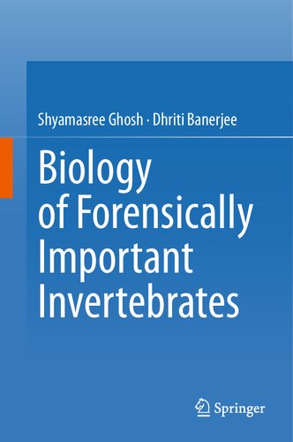 Biology of Forensically Important Invertebrates