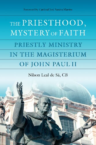 The Priesthood, Mystery of Faith: Priestly Ministry in the Magisterium of John Paul II