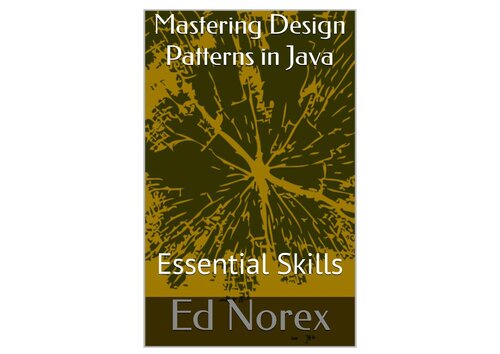 Mastering Design Patterns in Java: Essential Skills