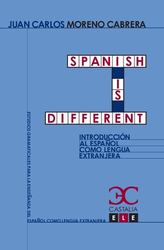 Spanish is different. Introducción al español como lengua extranjera: Introducción al español como lengua extranjera