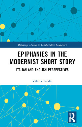 Epiphanies in the Modernist Short Story: Italian and English Perspectives