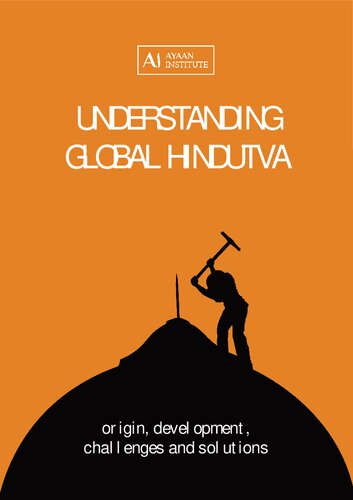 Understanding Global Hindutva: Origin, Development, Challenges, and Solutions