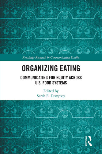 Organizing Eating: Communicating for Equity Across U.S. Food Systems