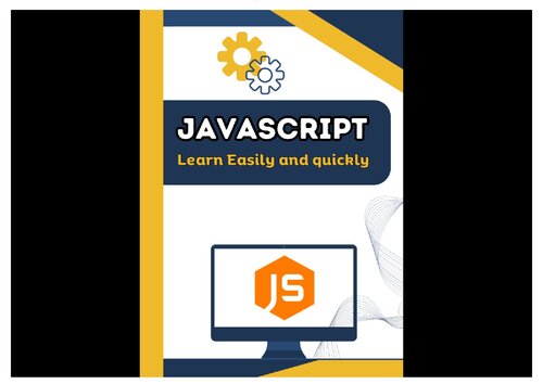 JavaScript Learn Easily and Quickly: Each Page Contains Live Coding Examples, Which Will Help You Simplify Your JavaScript Learning and Take It to the Next Level.