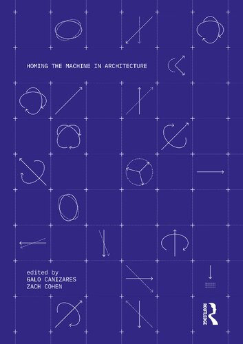 Homing the Machine in Architecture