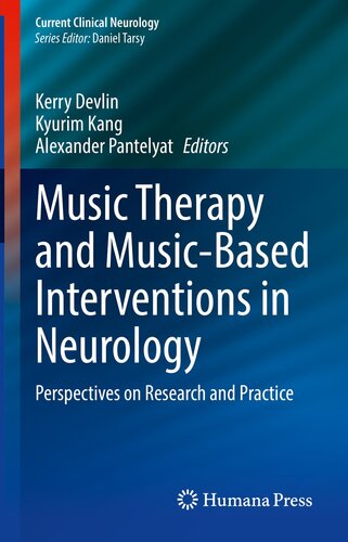 Music Therapy and Music-Based Interventions in Neurology: Perspectives on Research and Practice (Current Clinical Neurology)