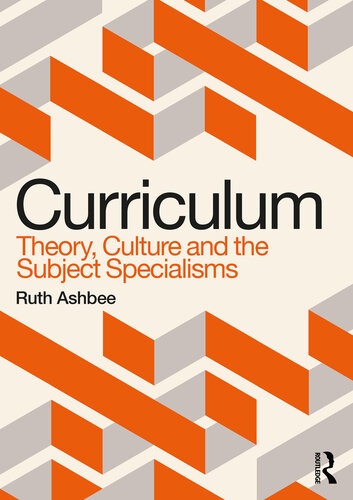 Curriculum: Theory, Culture and the Subject Specialisms