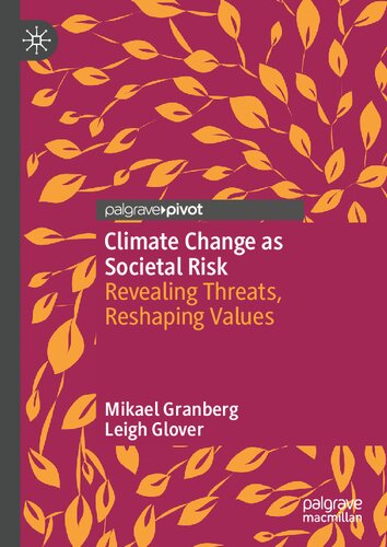 Climate Change as Societal Risk: Revealing Threats, Reshaping Values