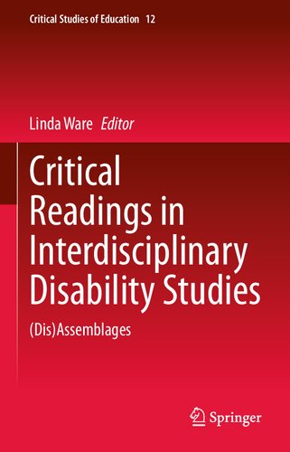 Critical Readings in Interdisciplinary Disability Studies (Critical Studies of Education, 12)