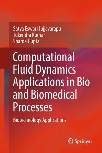 Computational Fluid Dynamics Applications in Bio and Biomedical Processes: Biotechnology Applications