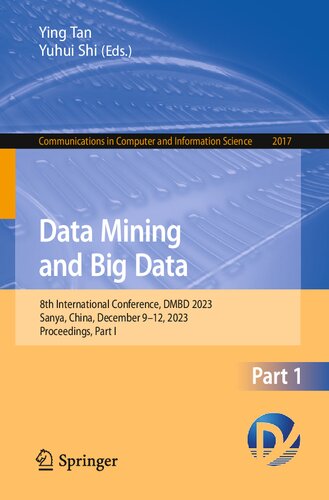 Data Mining and Big Data: 8th International Conference, DMBD 2023, Sanya, China, December 9–12, 2023, Proceedings, Part I (Communications in Computer and Information Science, 2017)