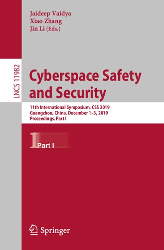 Cyberspace Safety and Security: 11th International Symposium, CSS 2019, Guangzhou, China, December 1–3, 2019, Proceedings, Part I (Lecture Notes in Computer Science, 11982)