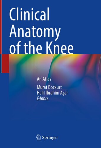 Clinical Anatomy of the Knee: An Atlas