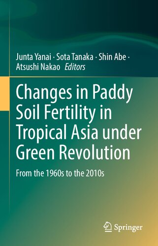 Changes in Paddy Soil Fertility in Tropical Asia under Green Revolution: From the 1960s to the 2010s