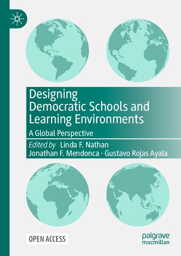 Designing Democratic Schools and Learning Environments: A Global Perspective