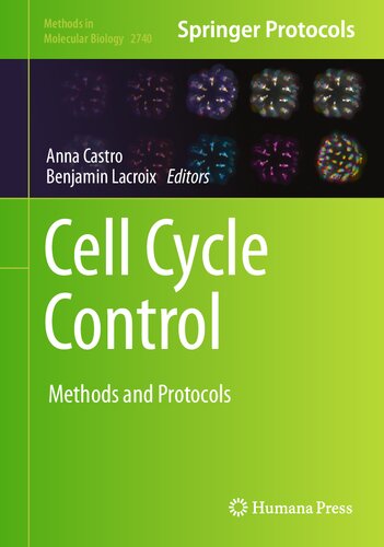 Cell Cycle Control: Methods and Protocols (Methods in Molecular Biology, 2740)