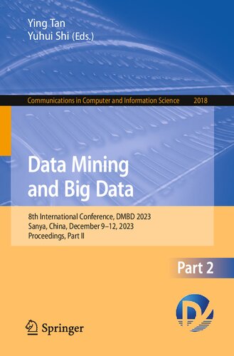 Data Mining and Big Data: 8th International Conference, DMBD 2023, Sanya, China, December 9–12, 2023, Proceedings, Part II (Communications in Computer and Information Science, 2018)