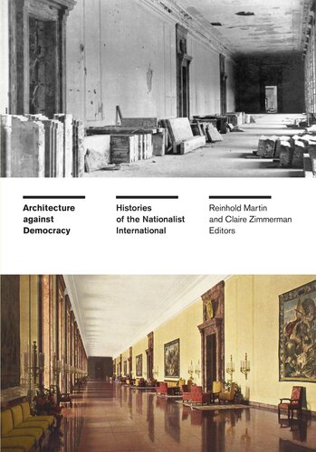 Architecture Against Democracy : Histories of the Nationalist International