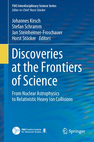 Discoveries at the Frontiers of Science (FIAS Interdisciplinary Science Series)