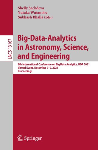 Big-Data-Analytics in Astronomy, Science, and Engineering: 9th International Conference on Big Data Analytics, BDA 2021, Virtual Event, December 7–9, 2021, Proceedings