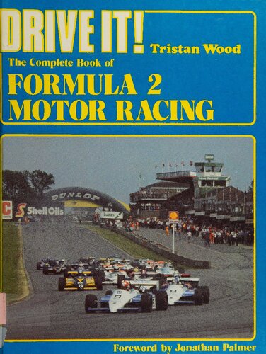 Drive It! The Complete Book of Formula 2 Motor Racing