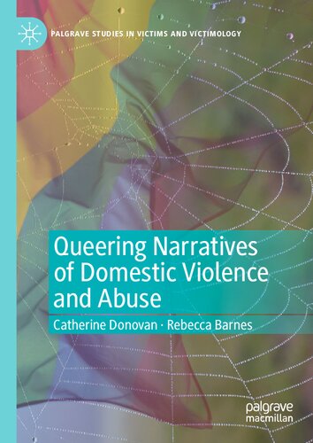 Queering Narratives of Domestic Violence and Abuse: Victims and/or Perpetrators? (Palgrave Studies in Victims and Victimology)