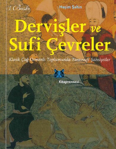 Dervişler ve Sufi Çevreler: Klasik Çağ Osmanlı Toplumunda Tasavvufi Şahsiyetler