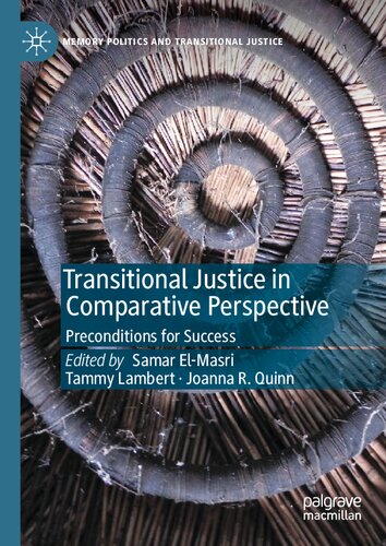 Transitional Justice in Comparative Perspective: Preconditions for Success (Memory Politics and Transitional Justice)