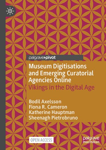 Museum Digitisations and Emerging Curatorial Agencies Online: Vikings in the Digital Age