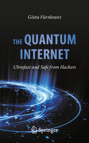 The Quantum Internet: Ultrafast and Safe from Hackers