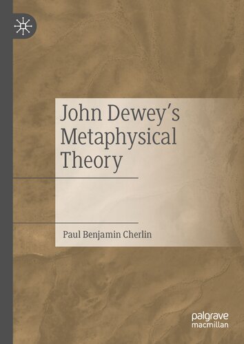 John Dewey's Metaphysical Theory