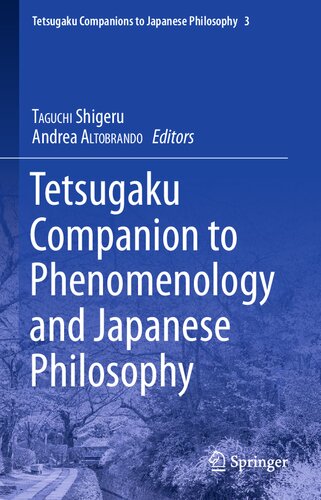 Tetsugaku Companion to Phenomenology and Japanese Philosophy (Tetsugaku Companions to Japanese Philosophy, 3)