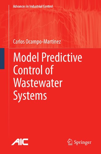 Model Predictive Control of Wastewater Systems (Advances in Industrial Control)