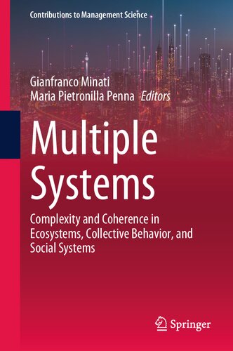 Multiple Systems: Complexity and Coherence in Ecosystems, Collective Behavior, and Social Systems (Contributions to Management Science)