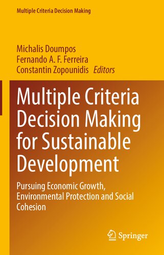 Multiple Criteria Decision Making for Sustainable Development: Pursuing Economic Growth, Environmental Protection and Social Cohesion