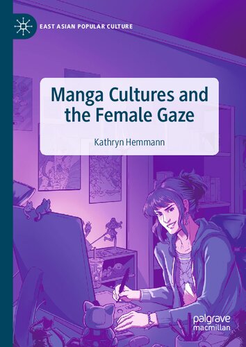 Manga Cultures and the Female Gaze (East Asian Popular Culture)