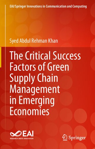 The Critical Success Factors of Green Supply Chain Management in Emerging Economies (EAI/Springer Innovations in Communication and Computing)